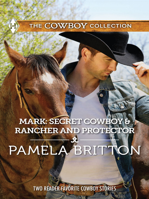 Title details for Mark: Secret Cowboy & Rancher and Protector by Pamela Britton - Wait list